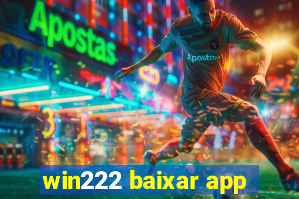 win222 baixar app